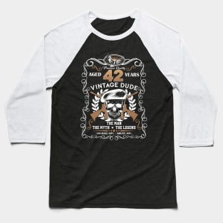 Skull Aged 42 Years Vintage 42 Dude Baseball T-Shirt